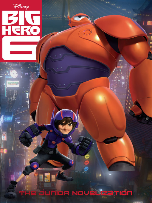 Title details for Big Hero Six by Disney Books - Wait list